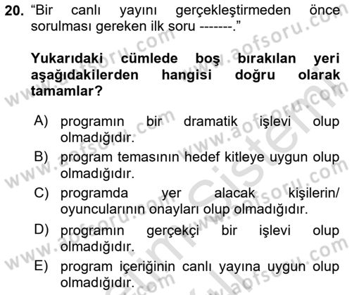 Radyo ve Televizyon Programcılığının Temel Kavramları Dersi 2020 - 2021 Yılı Yaz Okulu Sınav Soruları 20. Soru