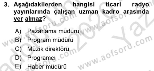 Radyo ve Televizyon Programcılığının Temel Kavramları Dersi 2020 - 2021 Yılı Yaz Okulu Sınav Soruları 3. Soru