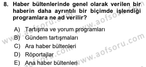 Radyo ve Televizyon Programcılığının Temel Kavramları Dersi 2020 - 2021 Yılı Yaz Okulu Sınav Soruları 8. Soru