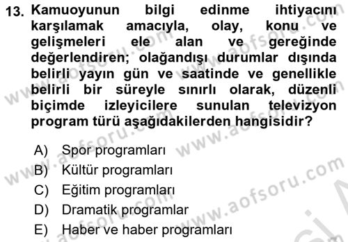 Radyo ve Televizyon Programcılığının Temel Kavramları Dersi Ara Sınavı Deneme Sınav Soruları 13. Soru