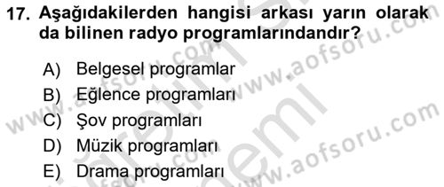 Radyo ve Televizyon Programcılığının Temel Kavramları Dersi Ara Sınavı Deneme Sınav Soruları 17. Soru