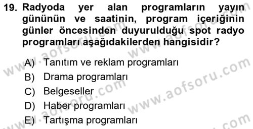 Radyo ve Televizyon Programcılığının Temel Kavramları Dersi 2021 - 2022 Yılı (Vize) Ara Sınav Soruları 19. Soru
