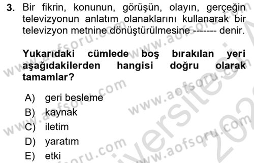 Radyo ve Televizyon Programcılığının Temel Kavramları Dersi 2021 - 2022 Yılı (Vize) Ara Sınav Soruları 3. Soru