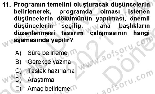 Radyo ve Televizyon Programcılığının Temel Kavramları Dersi 2021 - 2022 Yılı (Final) Dönem Sonu Sınavı 11. Soru