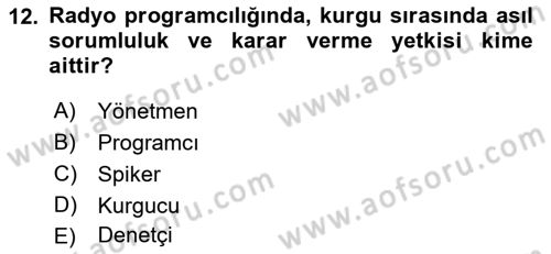 Radyo ve Televizyon Programcılığının Temel Kavramları Dersi 2021 - 2022 Yılı (Final) Dönem Sonu Sınavı 12. Soru