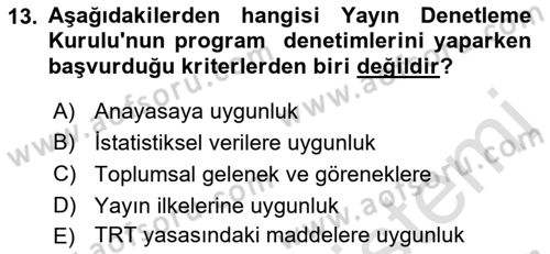 Radyo ve Televizyon Programcılığının Temel Kavramları Dersi 2021 - 2022 Yılı (Final) Dönem Sonu Sınavı 13. Soru