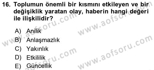 Radyo ve Televizyon Programcılığının Temel Kavramları Dersi 2021 - 2022 Yılı (Final) Dönem Sonu Sınavı 16. Soru