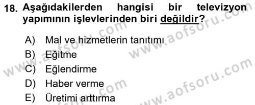Radyo ve Televizyon Programcılığının Temel Kavramları Dersi 2021 - 2022 Yılı Yaz Okulu Sınav Soruları 18. Soru