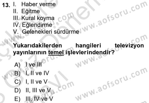 Radyo ve Televizyon Programcılığının Temel Kavramları Dersi 2022 - 2023 Yılı (Vize) Ara Sınav Soruları 13. Soru