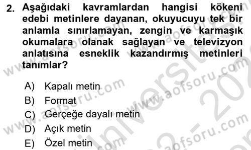 Radyo ve Televizyon Programcılığının Temel Kavramları Dersi 2022 - 2023 Yılı (Final) Dönem Sonu Sınav Soruları 2. Soru