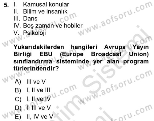 Radyo ve Televizyon Programcılığının Temel Kavramları Dersi 2022 - 2023 Yılı (Final) Dönem Sonu Sınav Soruları 5. Soru