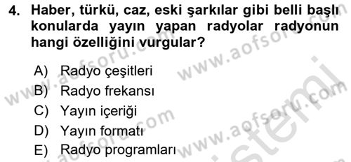 Radyo ve Televizyon Programcılığının Temel Kavramları Dersi 2022 - 2023 Yılı Yaz Okulu Sınav Soruları 4. Soru