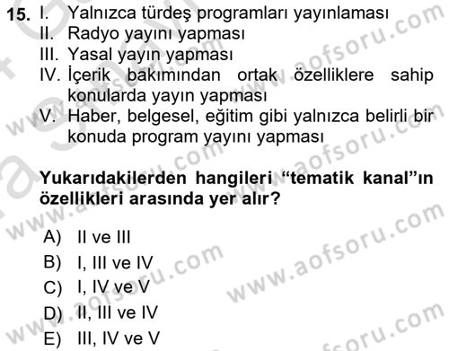 Radyo ve Televizyon Programcılığının Temel Kavramları Dersi 2023 - 2024 Yılı (Vize) Ara Sınav Soruları 15. Soru