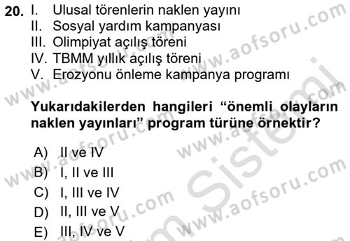 Radyo ve Televizyon Programcılığının Temel Kavramları Dersi 2023 - 2024 Yılı (Vize) Ara Sınav Soruları 20. Soru