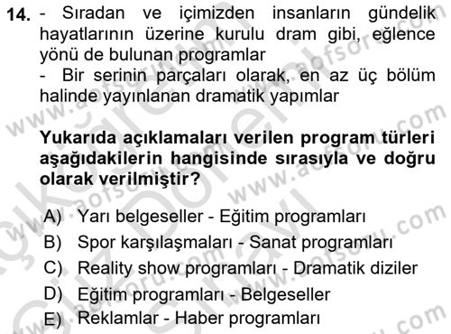 Radyo ve Televizyon Programcılığının Temel Kavramları Dersi 2023 - 2024 Yılı (Final) Dönem Sonu Sınavı 14. Soru