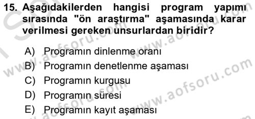 Radyo ve Televizyon Programcılığının Temel Kavramları Dersi 2023 - 2024 Yılı (Final) Dönem Sonu Sınavı 15. Soru