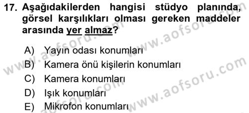 Radyo ve Televizyon Programcılığının Temel Kavramları Dersi 2023 - 2024 Yılı (Final) Dönem Sonu Sınavı 17. Soru