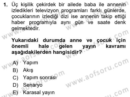 Radyo ve Televizyon Programcılığının Temel Kavramları Dersi 2023 - 2024 Yılı Yaz Okulu Sınav Soruları 1. Soru