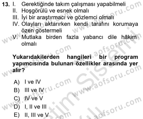 Radyo ve Televizyon Programcılığının Temel Kavramları Dersi 2023 - 2024 Yılı Yaz Okulu Sınav Soruları 13. Soru