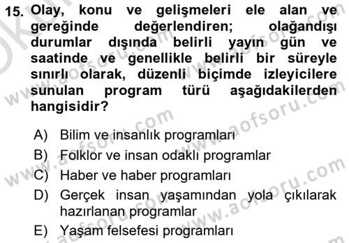 Radyo ve Televizyon Programcılığının Temel Kavramları Dersi 2023 - 2024 Yılı Yaz Okulu Sınav Soruları 15. Soru