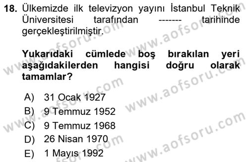 Radyo ve Televizyon Programcılığının Temel Kavramları Dersi 2024 - 2025 Yılı (Vize) Ara Sınav Soruları 18. Soru