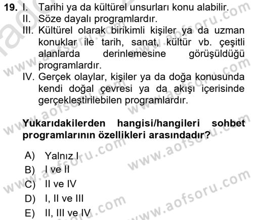 Radyo ve Televizyon Programcılığının Temel Kavramları Dersi 2024 - 2025 Yılı (Vize) Ara Sınav Soruları 19. Soru