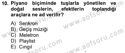 Radyo ve Televizyonda Program Yapımı Dersi 2012 - 2013 Yılı (Vize) Ara Sınavı 10. Soru