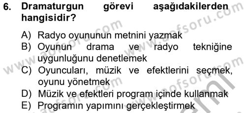 Radyo ve Televizyonda Program Yapımı Dersi 2012 - 2013 Yılı (Vize) Ara Sınavı 6. Soru