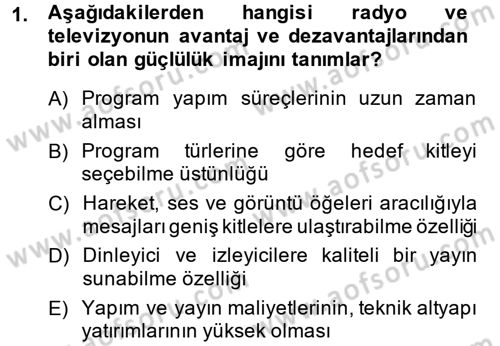 Radyo ve Televizyonda Program Yapımı Dersi 2013 - 2014 Yılı (Vize) Ara Sınav Soruları 1. Soru