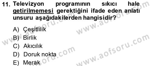 Radyo ve Televizyonda Program Yapımı Dersi 2013 - 2014 Yılı (Vize) Ara Sınav Soruları 11. Soru