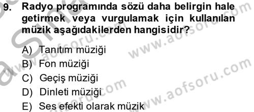 Radyo ve Televizyonda Program Yapımı Dersi 2013 - 2014 Yılı (Vize) Ara Sınav Soruları 9. Soru