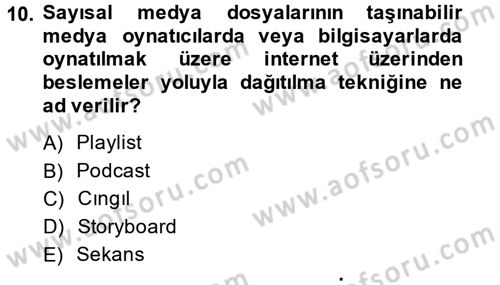 Radyo ve Televizyonda Program Yapımı Dersi 2014 - 2015 Yılı (Vize) Ara Sınav Soruları 10. Soru