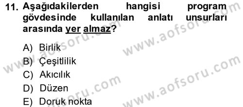 Radyo ve Televizyonda Program Yapımı Dersi 2014 - 2015 Yılı (Vize) Ara Sınav Soruları 11. Soru