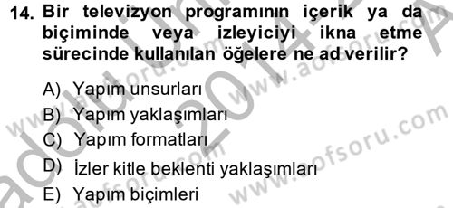 Radyo ve Televizyonda Program Yapımı Dersi 2014 - 2015 Yılı (Vize) Ara Sınav Soruları 14. Soru