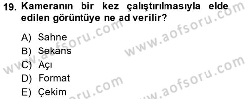 Radyo ve Televizyonda Program Yapımı Dersi 2014 - 2015 Yılı (Vize) Ara Sınav Soruları 19. Soru