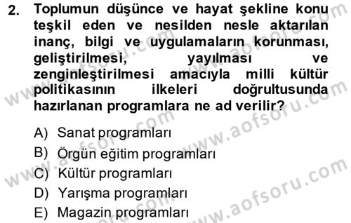Radyo ve Televizyonda Program Yapımı Dersi 2014 - 2015 Yılı (Vize) Ara Sınav Soruları 2. Soru