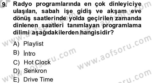 Radyo ve Televizyonda Program Yapımı Dersi 2014 - 2015 Yılı (Vize) Ara Sınav Soruları 9. Soru