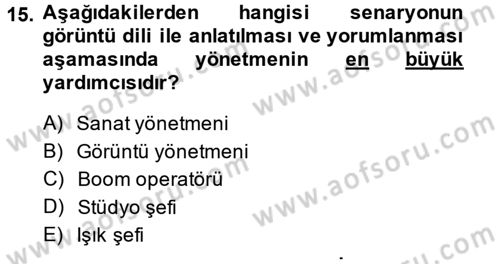 Radyo ve Televizyonda Program Yapımı Dersi 2014 - 2015 Yılı (Final) Dönem Sonu Sınav Soruları 15. Soru