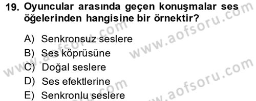 Radyo ve Televizyonda Program Yapımı Dersi 2014 - 2015 Yılı (Final) Dönem Sonu Sınav Soruları 19. Soru
