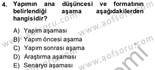 Radyo ve Televizyonda Program Yapımı Dersi 2014 - 2015 Yılı (Final) Dönem Sonu Sınav Soruları 4. Soru