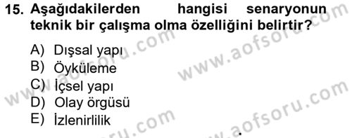 Radyo ve Televizyonda Program Yapımı Dersi 2014 - 2015 Yılı Tek Ders Sınav Soruları 15. Soru