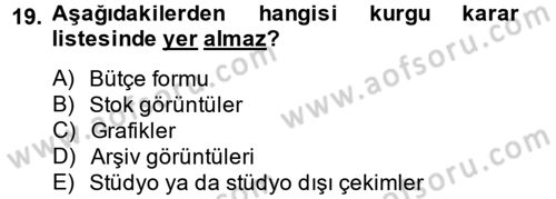 Radyo ve Televizyonda Program Yapımı Dersi 2014 - 2015 Yılı Tek Ders Sınav Soruları 19. Soru