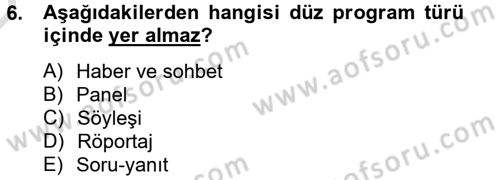 Radyo ve Televizyonda Program Yapımı Dersi 2014 - 2015 Yılı Tek Ders Sınav Soruları 6. Soru