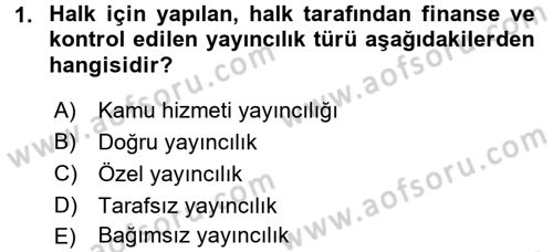 Radyo ve Televizyonda Program Yapımı Dersi 2015 - 2016 Yılı (Final) Dönem Sonu Sınav Soruları 1. Soru