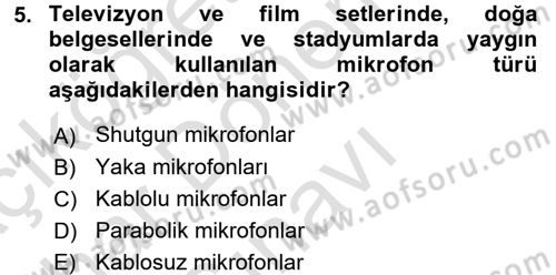 Radyo ve Televizyonda Program Yapımı Dersi 2015 - 2016 Yılı (Final) Dönem Sonu Sınav Soruları 5. Soru