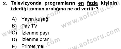 Radyo ve Televizyonda Program Yapımı Dersi 2016 - 2017 Yılı 3 Ders Sınavı 2. Soru