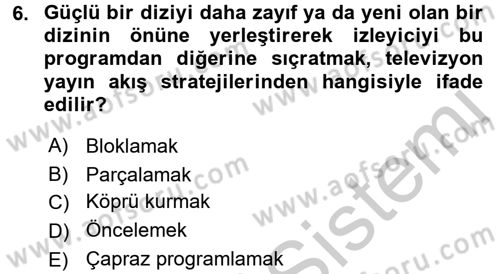 Radyo ve Televizyonda Program Yapımı Dersi 2016 - 2017 Yılı 3 Ders Sınavı 6. Soru