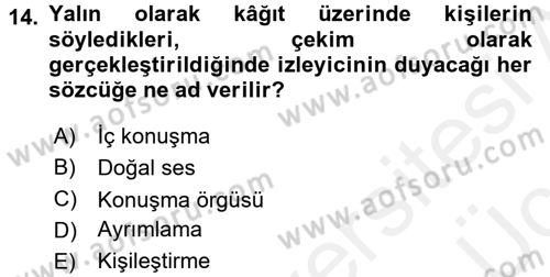 Radyo ve Televizyonda Program Yapımı Dersi 2017 - 2018 Yılı 3 Ders Sınav Soruları 14. Soru