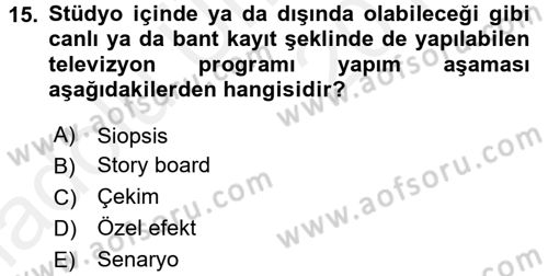 Radyo ve Televizyonda Program Yapımı Dersi 2017 - 2018 Yılı 3 Ders Sınav Soruları 15. Soru