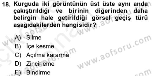 Radyo ve Televizyonda Program Yapımı Dersi 2017 - 2018 Yılı 3 Ders Sınav Soruları 18. Soru